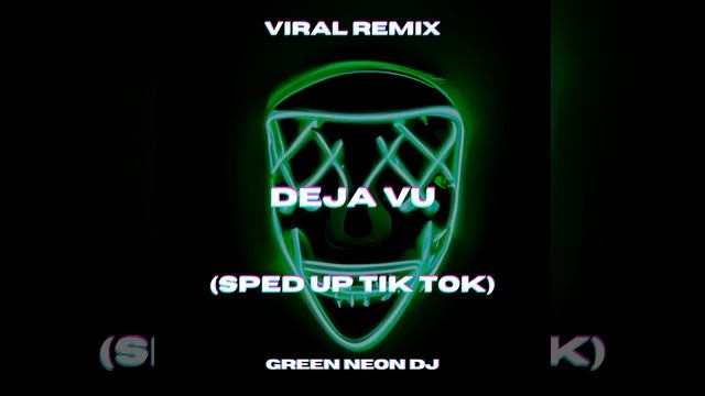 Deja Vu (Sped Up Tik Tok Edit) смотреть онлайн