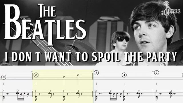 The Beatles - I Don't Want To Spoil The Party (Bass + Drum Tabs) By Paul McCartney & Ringo Starr смотреть онлайн
