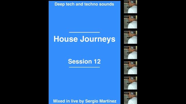 Dj Sergio Martínez presents "House Journeys" - Session 12 - November 9, 2013. смотреть онлайн