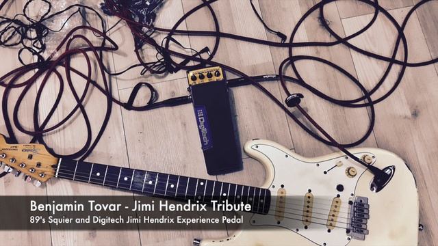 Benjamin Tovar - Jimi Hendrix Tribute (89's squier + Digitech Jimi Hendrix Experience pedal) смотреть онлайн