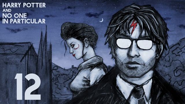 Harry Potter and No One in Particular - Chapter 12: Someone in Particular смотреть онлайн