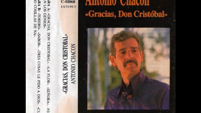 Antonio Chacón - Gracias Don Cristobal 1990 COMPLETO смотреть онлайн