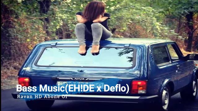 Azeri Bass Music (EH!DE x Deflo) смотреть онлайн