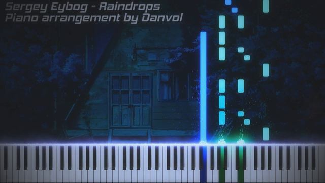 Everlasting Summer - Raindrops (Piano Cover by Danvol) смотреть онлайн