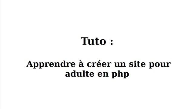 TUTO : Comment créer un site pour adulte en php смотреть онлайн