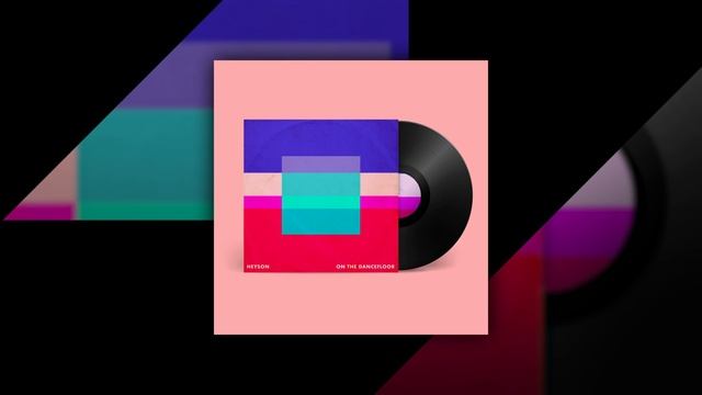 Heyson - On The Dancefloor