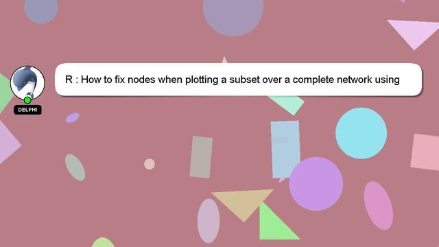 R : How to fix nodes when plotting a subset over a complete network using igraph R смотреть онлайн