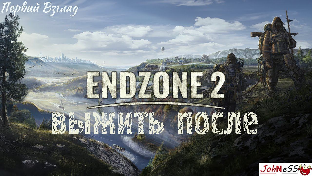 КАК ВЫЖИТЬ ПОСЛЕ АПОКАЛИПСИСА / Endzone 2 / Первый взгляд (Демо-версия) смотреть онлайн