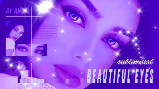 БОЛЬШИЕ И ВЫРАЗИТЕЛЬНЫЕ ГЛАЗА Саблиминал Subliminal Beautiful Eyes *** powerful effect 눈 ojo смотреть онлайн