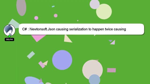 C# : Newtonsoft.Json causing serialization to happen twice causing duplicate definition in the Refe смотреть онлайн