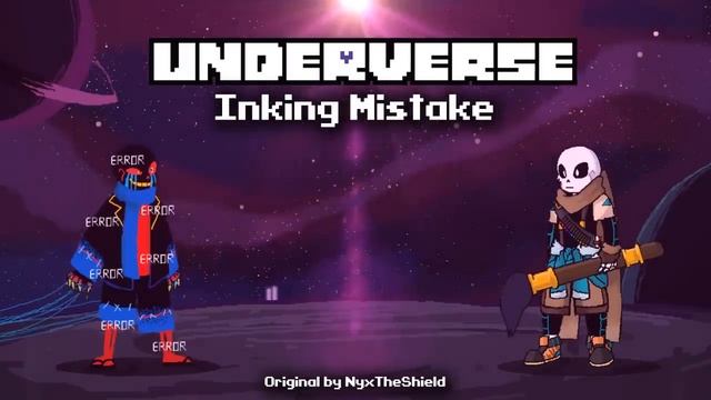 Underverse OST - Inking Mistake [Ink vs Error Battle Theme] смотреть онлайн