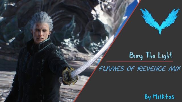 Bury the light | Flames of Revenge mix [DMC5] смотреть онлайн