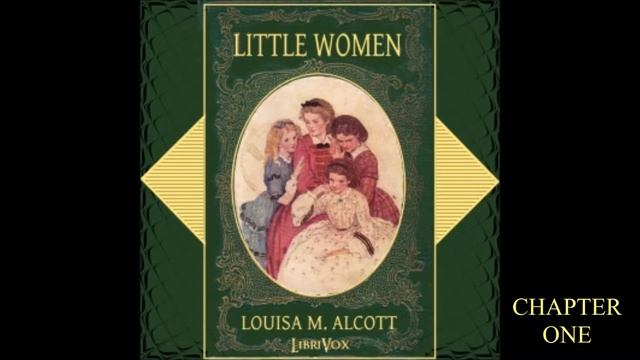 Chapter 1 - LITTLE WOMEN By Louisa May Alcott ~ Playing Pilgrims ? Audiobook