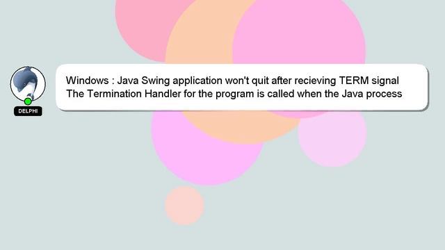 Windows : Java Swing application won't quit after recieving TERM signal смотреть онлайн