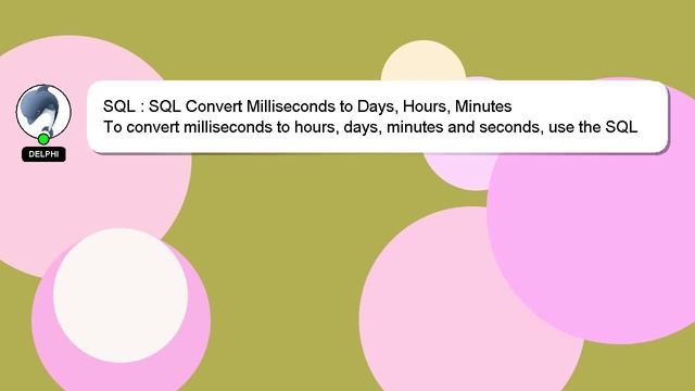 SQL : SQL Convert Milliseconds to Days, Hours, Minutes смотреть онлайн