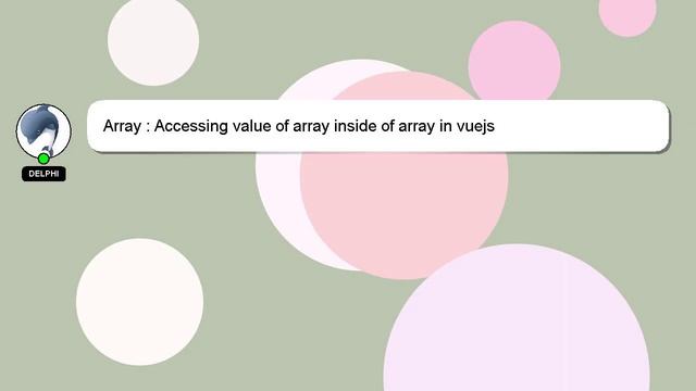 Array : Accessing value of array inside of array in vuejs смотреть онлайн