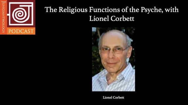 JP16 | The Religious Functions of the Psyche, with Lionel Corbett смотреть онлайн