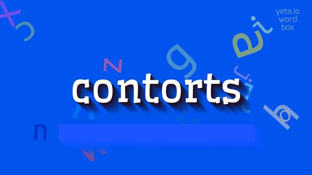 CONTORTS - HOW TO PRONOUNCE CONTORTS? смотреть онлайн
