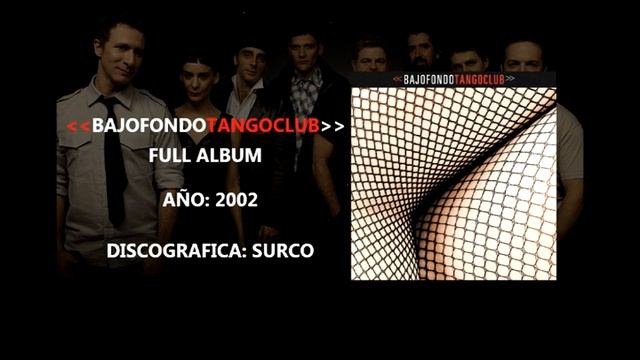 BAJOFONDO TANGO CLUB FULL ALBUM - Oxygenetion
