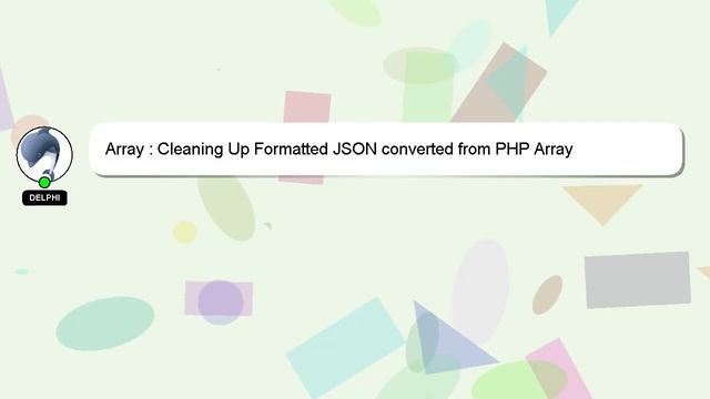 Array : Cleaning Up Formatted JSON converted from PHP Array смотреть онлайн