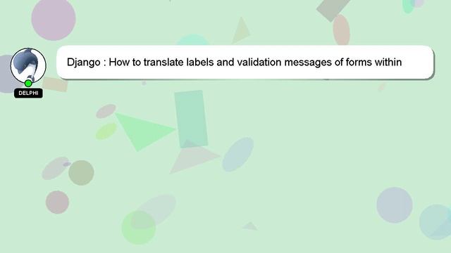 Django : How to translate labels and validation messages of forms within Django смотреть онлайн