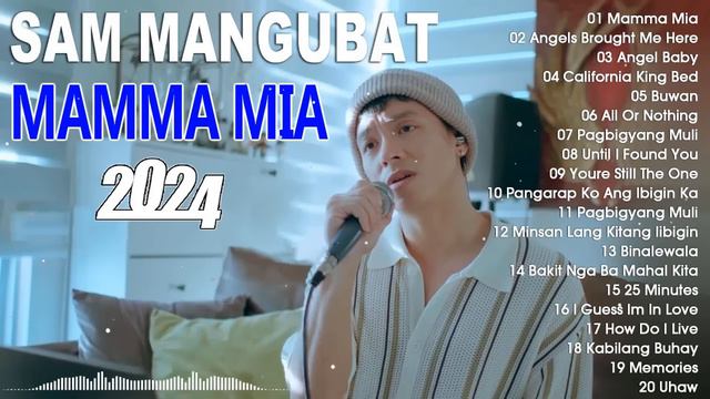 Sam Mangubat Playlist Ibig Kanta With Lyrics 2024 - New OPM Cover Hits Song - Mamma Mia #opm смотреть онлайн