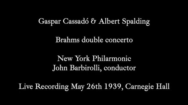 Gaspar Cassadó & Albert Spalding - Brahms double concerto смотреть онлайн