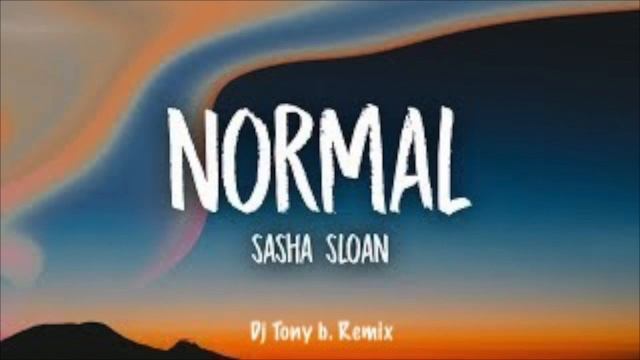 Normal - Sasha Sloan (Dj Tony b. Bachata remix) смотреть онлайн