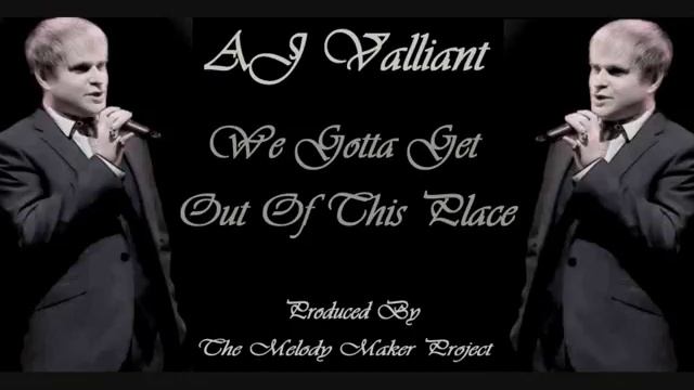We Gotta Get Out Of This Place By AJ Valliant смотреть онлайн