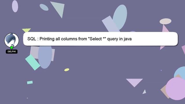 SQL : Printing all columns from "Select *" query in java смотреть онлайн