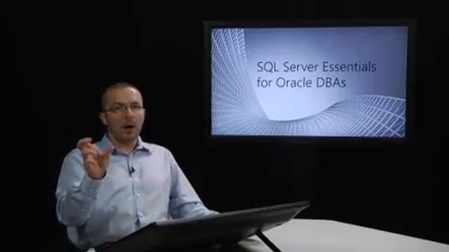 SQL Server Essentials for Oracle DBAs Jump Start 04 смотреть онлайн