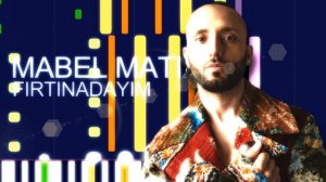 Mabel Matiz - FIRTINADAYIM (PRO MIDI FILE REMAKE) - «in the style of»