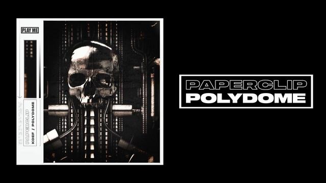 Paperclip - Polydome (Original Mix)