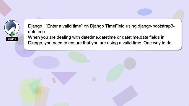 Django : "Enter a valid time" on Django TimeField using django-bootstrap3-datetime смотреть онлайн