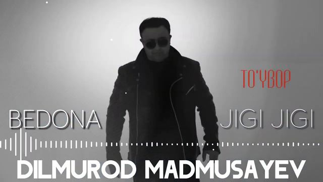 DILMUROD MADMUSAYEV BEDONA JIGI JIGI смотреть онлайн