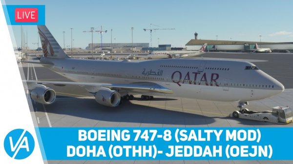 Doha, Hamad – Jeddah, King Abdulaziz (OTHH – OEJN) – Boeing 747-8 (salty mod) – MSFS – VIRTAVIA #208