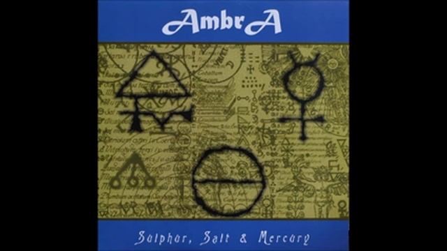 AmbrA - Sulphur, Salt & Mercury смотреть онлайн