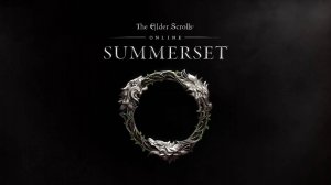 The Elder Scrolls Online: Summerset - Путешествие на Саммерсет