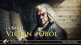 БАХ _ Вечная музыка барокко!! СКРИПИЧНЫЕ КОНЦЕРТЫ И ГОБОЙ..