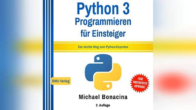 Python 3: Programmieren für Einsteiger: Der leichte Weg zum Python-Experten... | Audiobook Sample смотреть онлайн