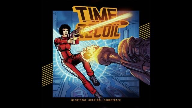 NightStop - TIME RECOIL OST смотреть онлайн