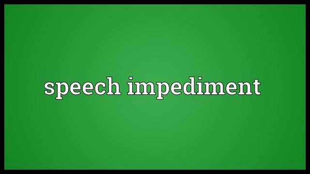 Speech impediment Meaning смотреть онлайн