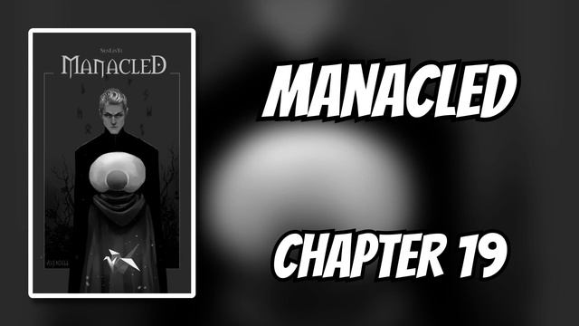 Chapter 19 | Manacled (Senlinyu) смотреть онлайн