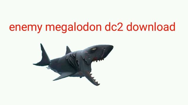 [dc2/hungry shark] Enemy Megalodon Dc2 Download смотреть онлайн
