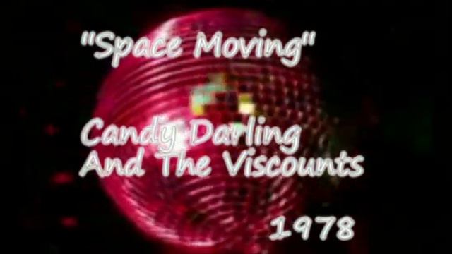 Candy Darling And The Viscounts - Space movin' 1978 смотреть онлайн