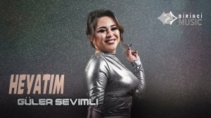Güler Sevimli - Heyatim (Official Audio)