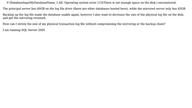 How do I shrink the physical Transaction Log file when it's the principal in a mirror? смотреть онлайн