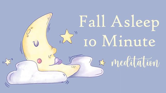 Fall Asleep in 10 Minutes Guided Meditation смотреть онлайн