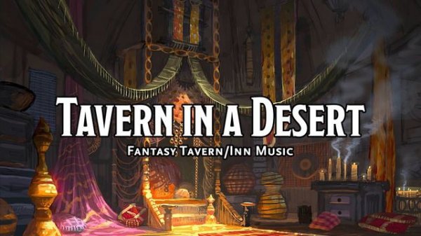 Tavern in a Desert | D&D/TTRPG Tavern/Inn Music | 1 Hour