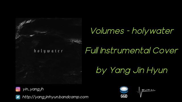 Volumes - holywater (Full Instrumental Cover) by Yang Jin Hyun смотреть онлайн